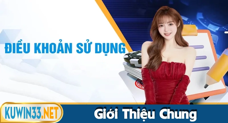 Giới thiệu chung về điều khoản sử dụng tại nhà cái Kuwin