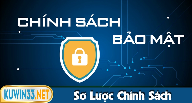 Sơ lược về chính sách bảo mật tại nhà cái Kuwin