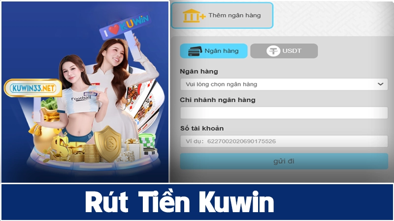 2 cách rút tiền Kuwin siêu tốc độ